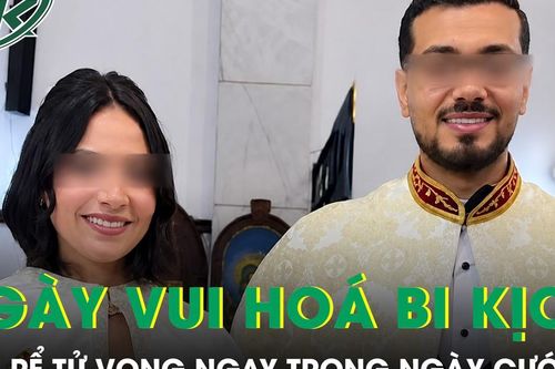 Chú rể 27 tuổi bất ngờ ngừng tim, tử vong ngay trong ngày cưới