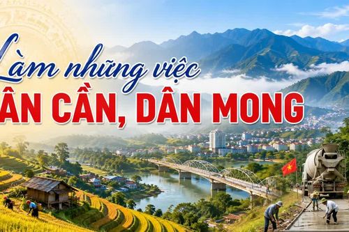 Làm những việc dân cần, dân mong