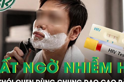 Người đàn ông bất ngờ nhiễm HIV vì thói quen dùng chung dao cạo râu