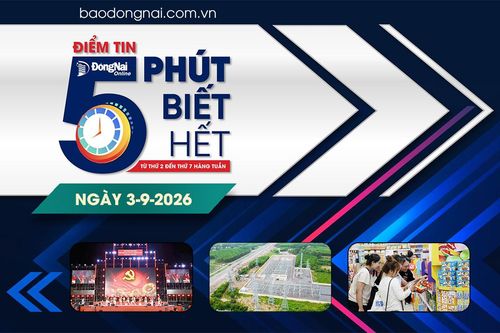 Điểm tin ‘5 phút biết hết’ sáng 3-9: Thành phố Đồng Nai tổ chức chương trình nghệ thuật Rạng ngời Tổ quốc Việt Nam và bắn pháo hoa mừng Quốc khánh 2-9