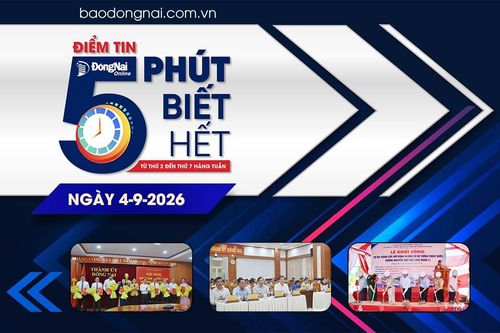 Điểm tin ‘5 phút biết hết’ sáng 4-9: Thành ủy Đồng Nai triển khai các quyết định về công tác cán bộ