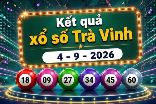 XSTV 4/9 - Kết quả xổ số Trà Vinh hôm nay 4/9/2026