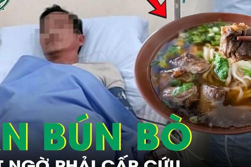 Đang ăn bún bò, người đàn ông 72 tuổi bất ngờ phải cấp cứu