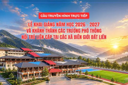 Cầu truyền hình trực tiếp: Lễ khai giảng năm học 2026-2027