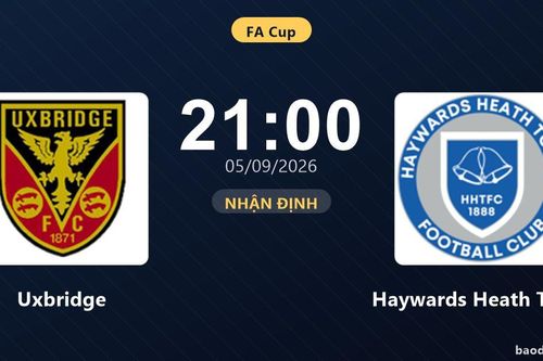 Nhận định Uxbridge vs Haywards Heath Town: Cuộc đấu của hai hàng thủ