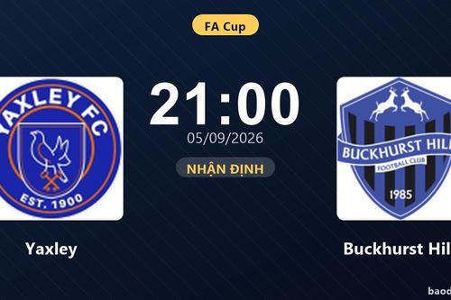 Nhận định Yaxley vs Buckhurst Hill: Cả hai cùng khát thắng