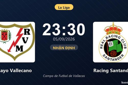 Nhận định Rayo Vallecano vs Racing Santander: Điểm nóng cuộc đua tốp đầu