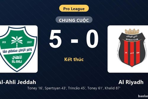 Thống kê trận đấu Al-Ahli Jeddah 5-0 Al Riyadh: Al-Ahli Jeddah thắng đậm thuyết phục