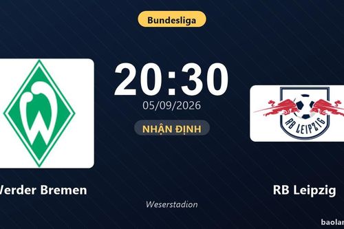 Nhận định Werder Bremen vs RB Leipzig: Điểm nóng cuộc đua tốp đầu