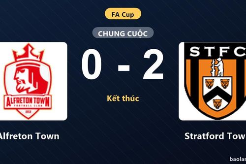 Hạ Alfreton Town 2-0, Stratford Town ca khúc khải hoàn tại FA Cup