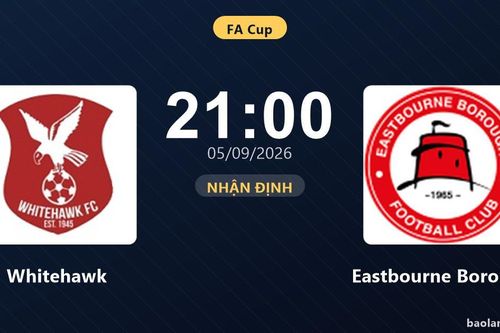 Nhận định Whitehawk vs Eastbourne Borough: Chủ nhà tìm lại chiến thắng