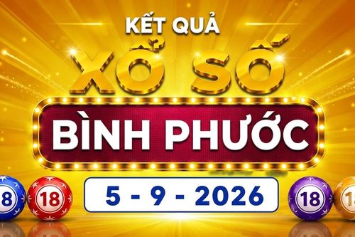XSBP 5/9 - Kết quả xổ số Bình Phước hôm nay 5/9/2026