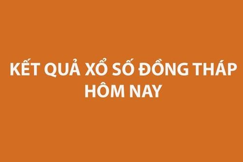 XSĐT 7/9. Kết quả xổ số Đồng Tháp hôm nay ngày 7/9/2026. SXĐT ngày 7/9