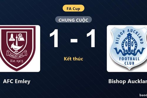 Cầm hòa Bishop Auckland 1-1, AFC Emley bất phân thắng bại tại vòng loại FA Cup