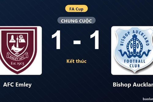 AFC Emley và Bishop Auckland bất phân thắng bại tại vòng loại FA Cup