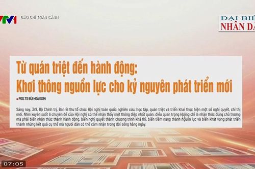 Báo chí toàn cảnh VTV1: Từ quán triệt đến hành động: Khơi thông nguồn lực cho kỷ nguyên phát triển mới