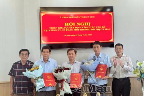 Kiện toàn lãnh đạo Công ty Cổ phần Môi trường đô thị Cà Mau