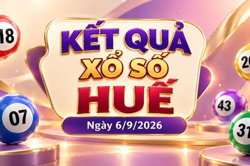 XSTTH 6/9 - Kết quả xổ số Huế hôm nay 6/9/2026