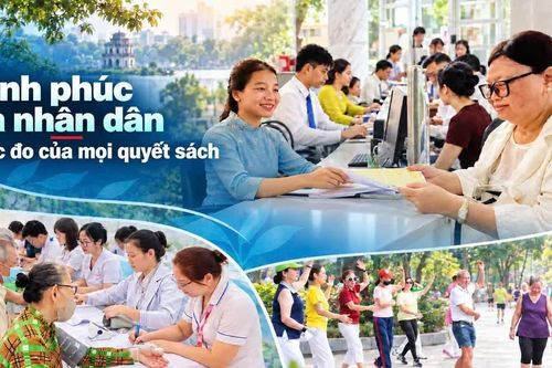 Hạnh phúc của nhân dân - Thước đo của mọi quyết sách