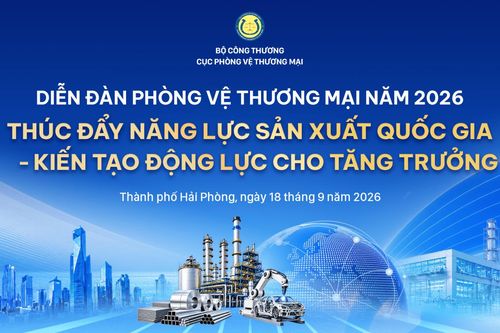 Bộ Công Thương chuẩn bị tổ chức Diễn đàn Phòng vệ thương mại năm 2026