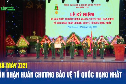 Nhà máy Z121 đón nhận Huân chương Bảo vệ Tổ quốc hạng Nhất