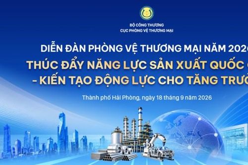 Sắp diễn ra Diễn đàn Phòng vệ thương mại 2026