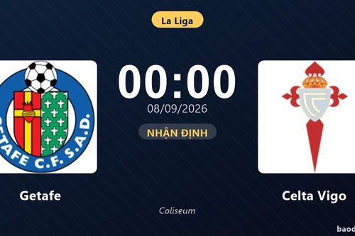 Nhận định Getafe vs Celta Vigo: Khách quyết chặn đà sa sút
