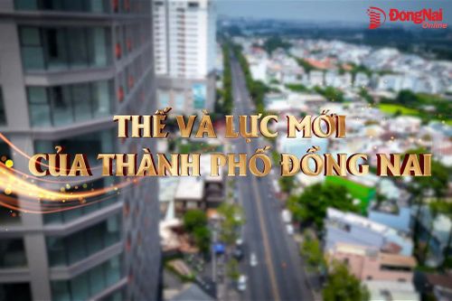 [Video] Thế và lực mới của thành phố Đồng Nai