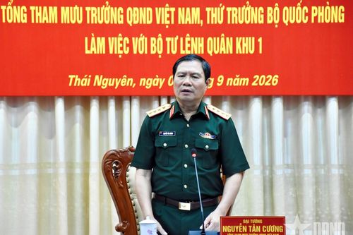 Đại tướng Nguyễn Tân Cương: Quân khu 1 tập trung nâng cao chất lượng tổng hợp, sức mạnh chiến đấu