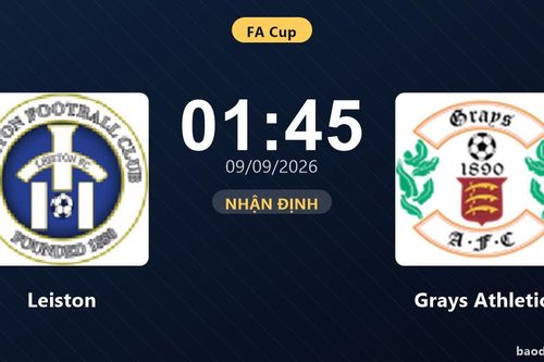 Nhận định Leiston vs Grays Athletic: Cả hai cùng khát thắng
