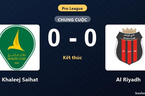 Thống kê trận đấu Al Khaleej Saihat 0-0 Al Riyadh: Trận hòa không bàn thắng