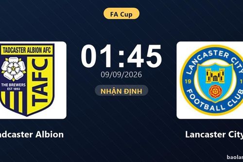 Nhận định Tadcaster Albion vs Lancaster City: Chủ nhà cần cú hích