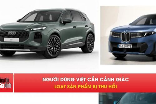 Người tiêu dùng Việt cần cảnh giác với loạt sản phẩm bị thu hồi