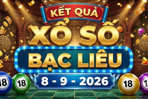 XSBL 8/9 - Kết quả xổ số Bạc Liêu hôm nay 8/9/2026