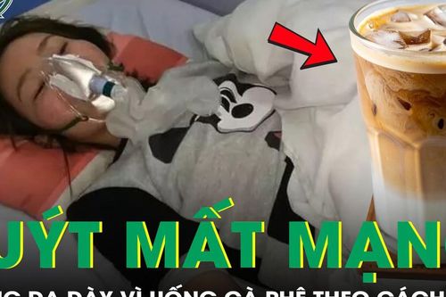 Uống cà phê theo cách này, cô gái 24 tuổi thủng dạ dày, suýt mất mạng