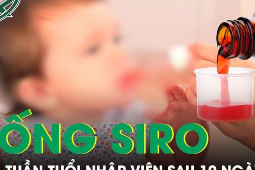 Bé 6 tuần tuổi nhập viện sau 10 ngày được mẹ cho uống siro