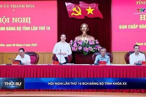 Bản tin Thời sự tối 9/9/2026: Hội nghị lần thứ 16 Ban Chấp hành Đảng bộ tỉnh khóa XX