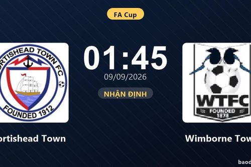 Nhận định Portishead Town vs Wimborne Town: Cuộc đấu của hai hàng thủ