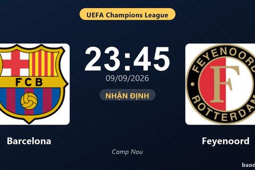 Nhận định Barcelona vs Feyenoord: Điểm nóng cuộc đua tốp đầu