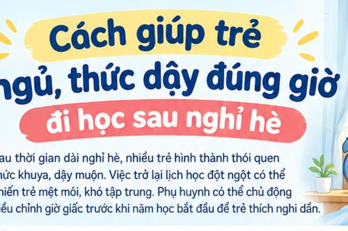 Cách giúp trẻ ngủ, thức dậy đúng giờ đi học sau nghỉ hè