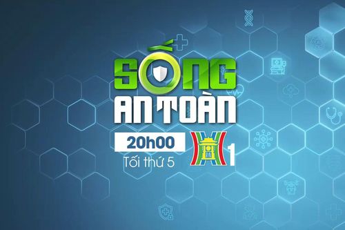 Đón xem Sống an toàn