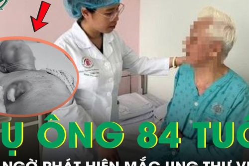Cụ ông 84 tuổi bất ngờ phát hiện mắc ung thư vú