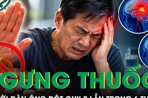 Tự ý ngưng thuốc, người đàn ông đột quỵ 2 lần trong 6 tháng