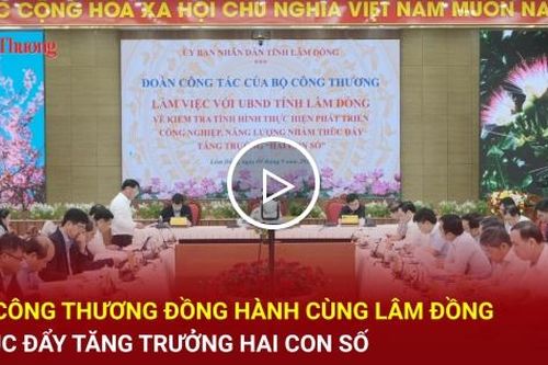 Bộ Công Thương đồng hành cùng Lâm Đồng thúc đẩy tăng trưởng hai con số