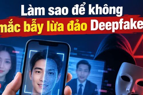 Infographic Làm sao để không mắc bẫy lừa đảo Deepfake?