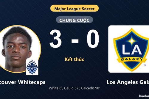 Đè bẹp Los Angeles Galaxy 3-0, Vancouver Whitecaps củng cố ngôi đầu bảng