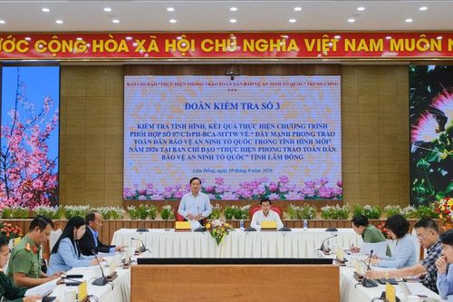 Đoàn kiểm tra Trung ương làm việc với Lâm Đồng về phong trào Toàn dân bảo vệ an ninh Tổ quốc