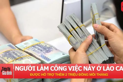 Từ 1/9, Người làm công việc này ở Lào Cai có thêm khoản hỗ trợ 2 triệu đồng mỗi tháng?
