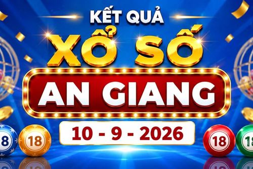XSAG 10/9 - Trực tiếp kết quả xổ số An Giang hôm nay 10/9/2026