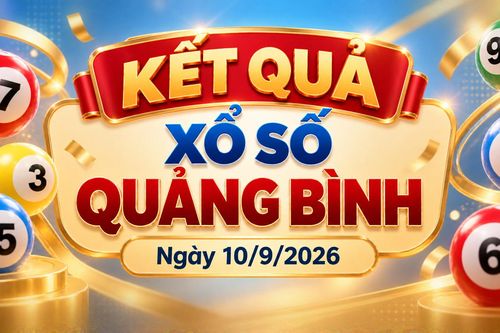 XSQB 10/9 - Kết quả xổ số Quảng Bình hôm nay 10/9/2026